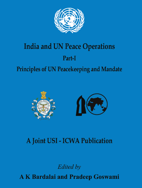 India and UN Peace Operations Part I Principles of UN Peacekeeping and Mandate